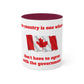 11oz Mugs - "A free country is one where we don't have to agree with the government" (Canada)