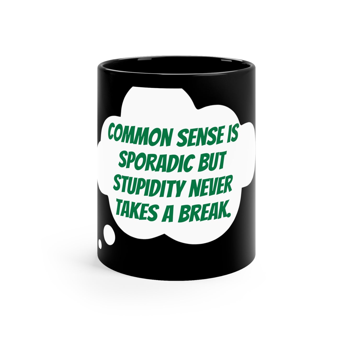 Black Coffee Mug, 11oz - Common Sense is