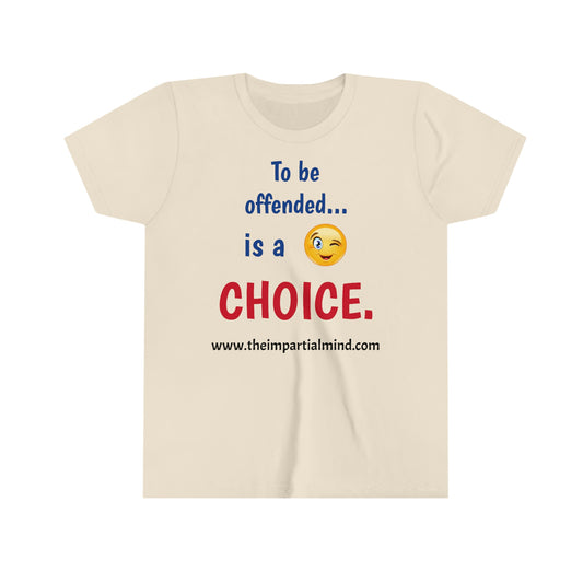 Children's Short Sleeve Tee - To be offended... is a choice.