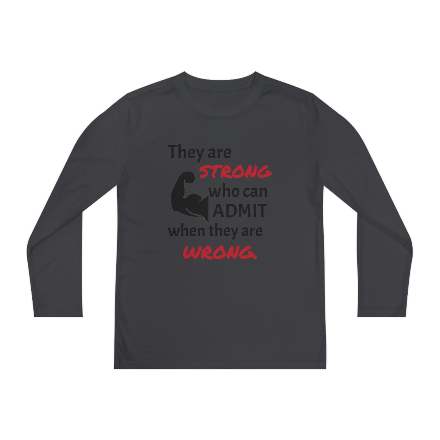 Children's Long Sleeve Tee - They are strong when they can admit they are wrong.