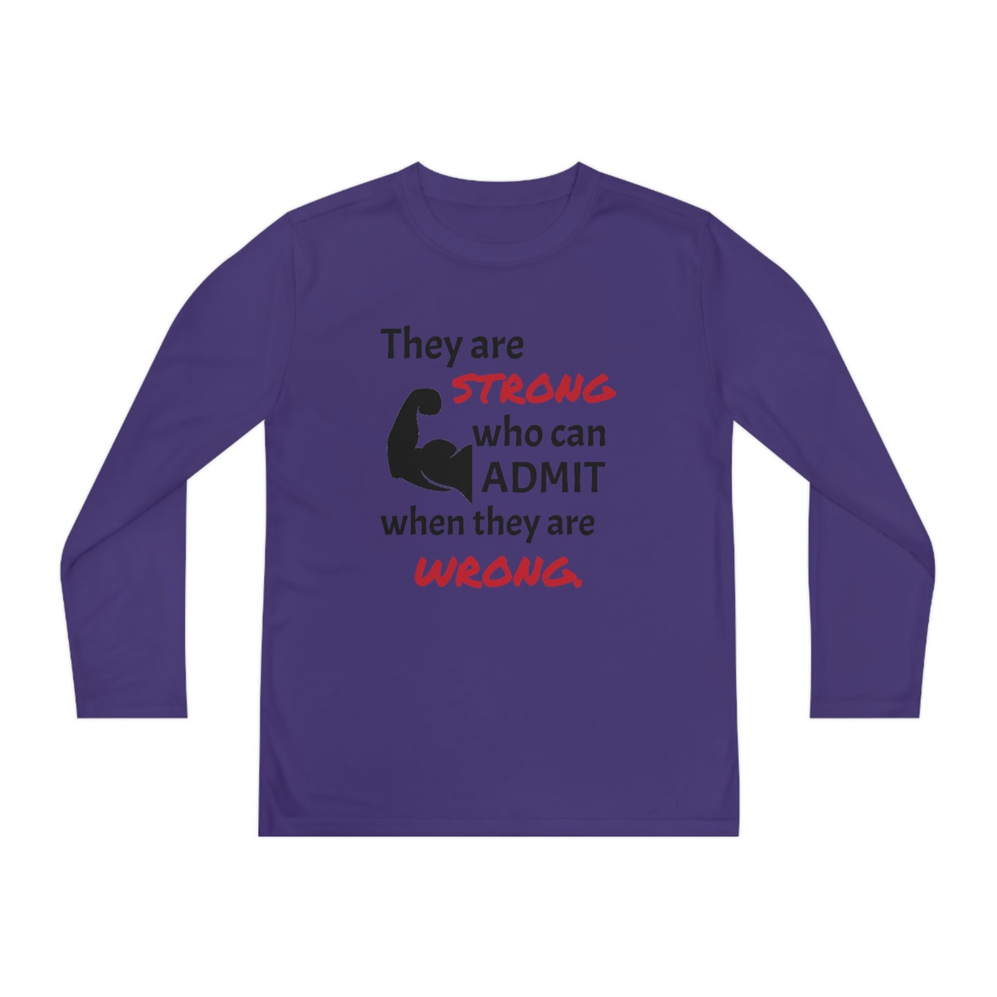 Children's Long Sleeve Tee - They are strong when they can admit they are wrong.