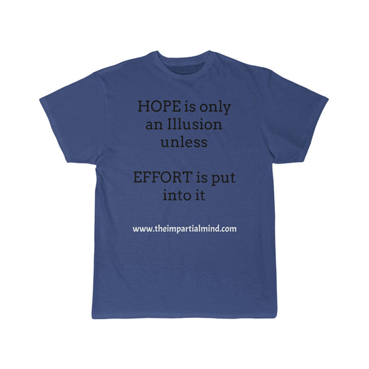 Men's Short Sleeve Tee - Hope is only an Illusion unless effort is put into it.