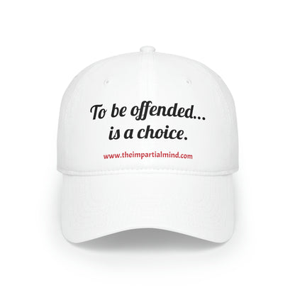 Low Profile Baseball Cap - To be offended