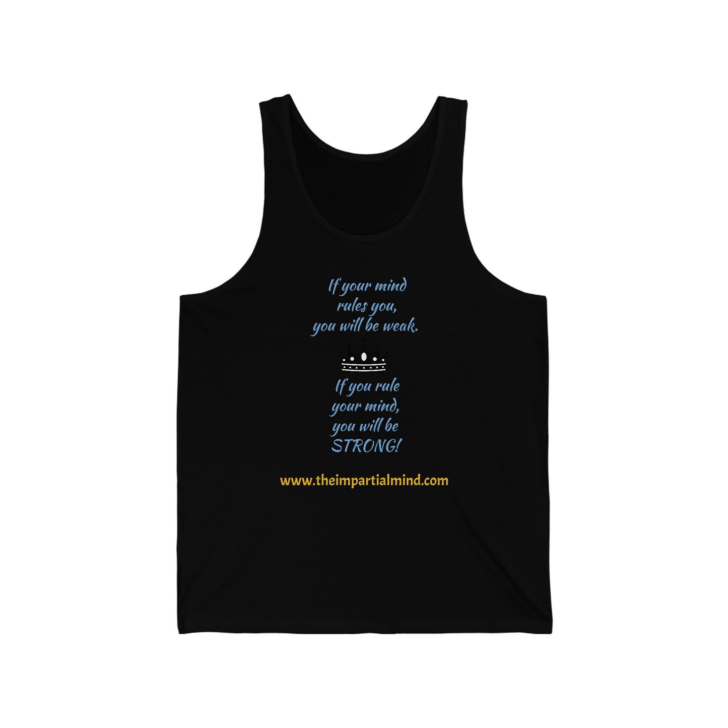 Men's Tank - If your mind rules you...