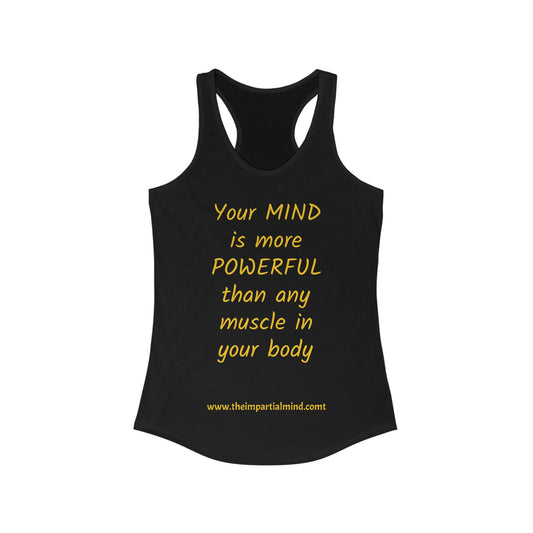 Ladies Racerback Tank - Your mind is more powerful than any muscle in your body