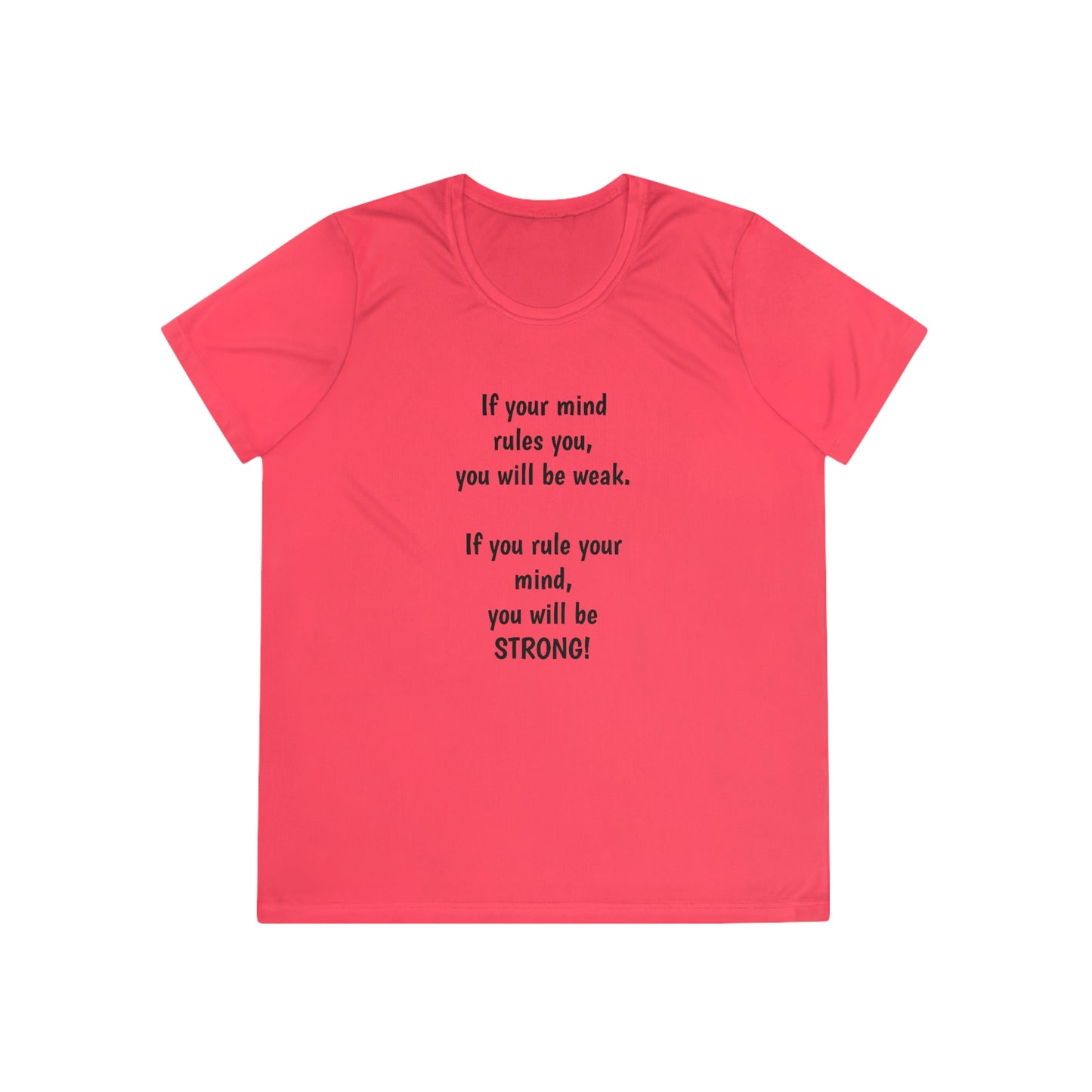 Ladies Athletic Tee - If your mind rules you, you will be weak