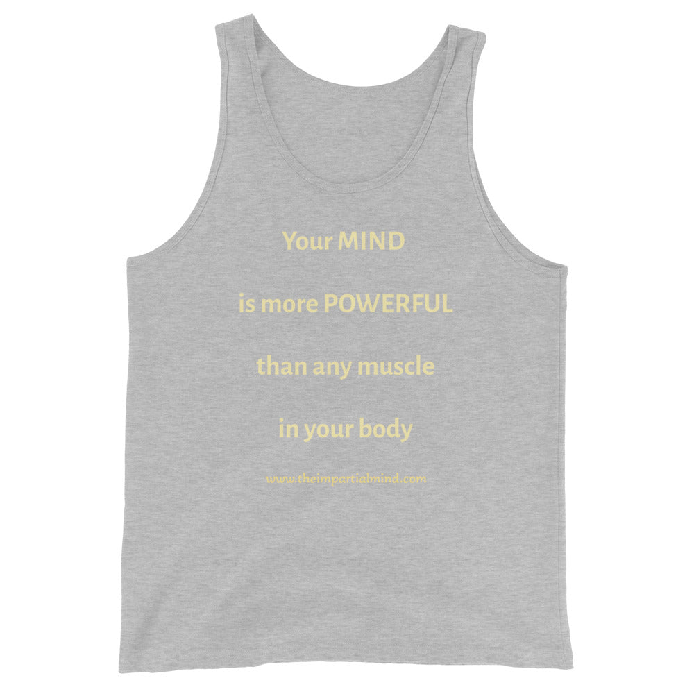 Tank Top - Your Mind is more powerful than any muscle in your body.