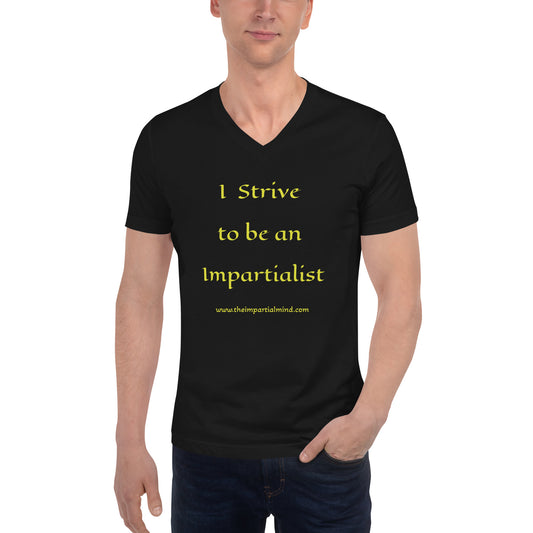 Unisex V-Neck T-Shirt - I strive to be an impartialist